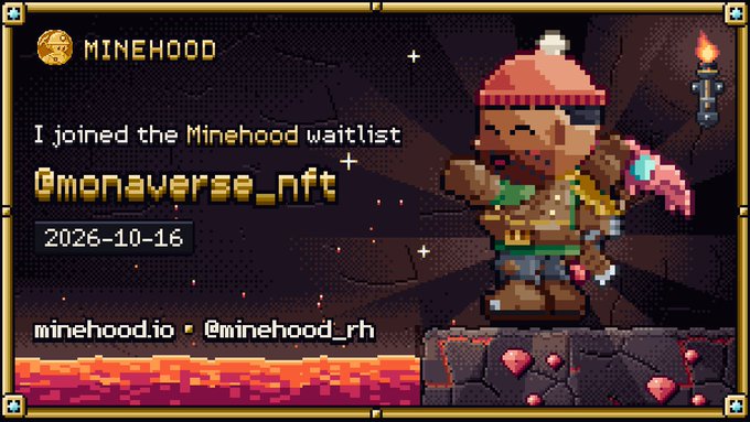 A pixel art graphic for Minehood featuring a pirate character with a red hat, text reading 'I joined the Minehood waitlist @monaverse_nft 2026-10-16', and the handle '@minehood_rh'.