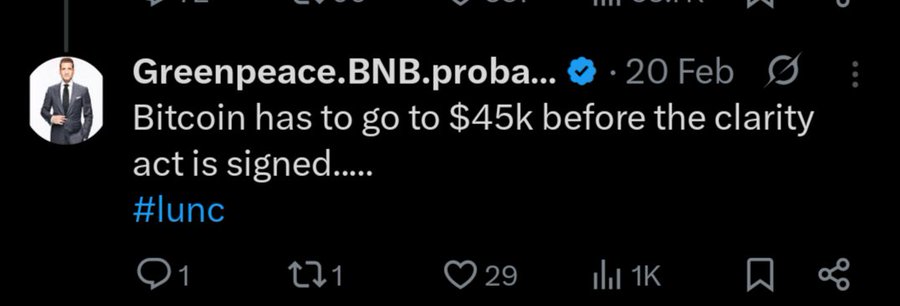 A verified Twitter/X post from "Greenpeace.BNB.proba..." dated 20 Feb stating "Bitcoin has to go to $45k before the clarity act is signed....." with the hashtag #lunc, showing 29 likes, 1 reply, 1 retweet, and 1K views. The poster is using this older prediction as evidence to support their bullish stance on $LUNC, claiming they've been right since 5/12/22 and dismissing critics as followers of scammers.
