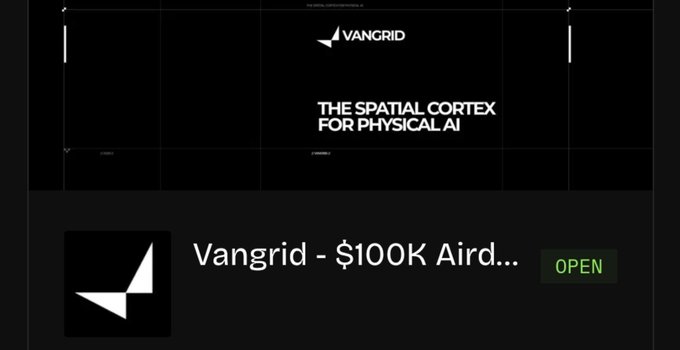 A promotional image for Vangrid showing the tagline 'THE SPATIAL CORTEX FOR PHYSICAL AI' with a notification reading 'Vangrid - $100K Aird...' marked as OPEN.