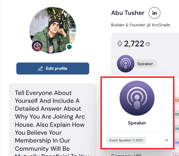 Abu Tusher, Builder & Founder @ ArcGrade, celebrates earning a new "Speaker" badge (Event Speaker badge #1) on Arc House, aligning with his post's advice to engage meaningfully and participate in community activities rather than spamming.