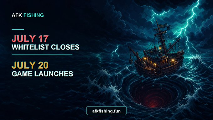 Promotional artwork for 'AFK Fishing' showing a ship on stormy seas being pulled into a whirlpool by lightning, with dates 'JULY 17 WHITELIST CLOSES' and 'JULY 20 GAME LAUNCHES' alongside the website afkfishing.fun.