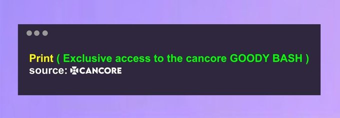 A code snippet on a purple background reading 'Print ( Exclusive access to the cancore GOODY BASH )' with a CAncore source attribution.