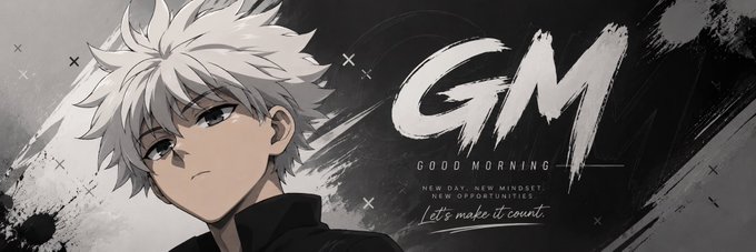 An anime-style banner features a character with spiky white hair against a black and white background, with large 'GM' text and the phrase 'GOOD MORNING' alongside motivational text.