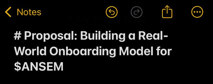 A Notes app screenshot showing a document titled '# Proposal: Building a Real-World Onboarding Model for $ANSEM' with a timestamp of 'July 20 2024'.