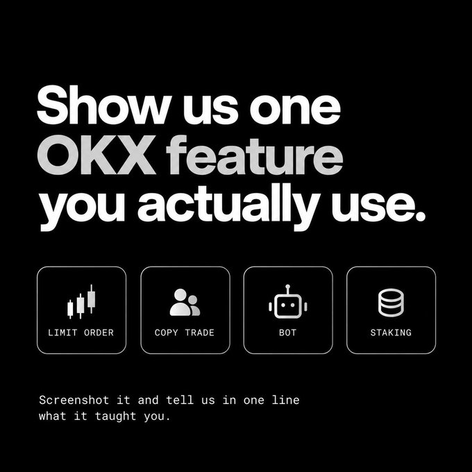A dark promotional graphic for OKX with the bold headline "Show us one OKX feature you actually use," featuring four icon-labeled options: Limit Order, Copy Trade, Bot, and Staking. Below, smaller text reads "Screenshot it and tell us in one line what it taught you," aligning with the post's contest asking followers to share screenshots and lessons from their favorite OKX feature for a chance to win $100.