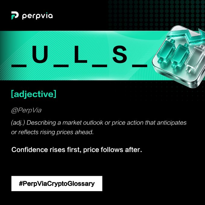 PerpVia Crypto Glossary post defining a word starting with 'U' as an adjective describing a market outlook anticipating rising prices, with the tagline 'Confidence rises first, price follows after.'