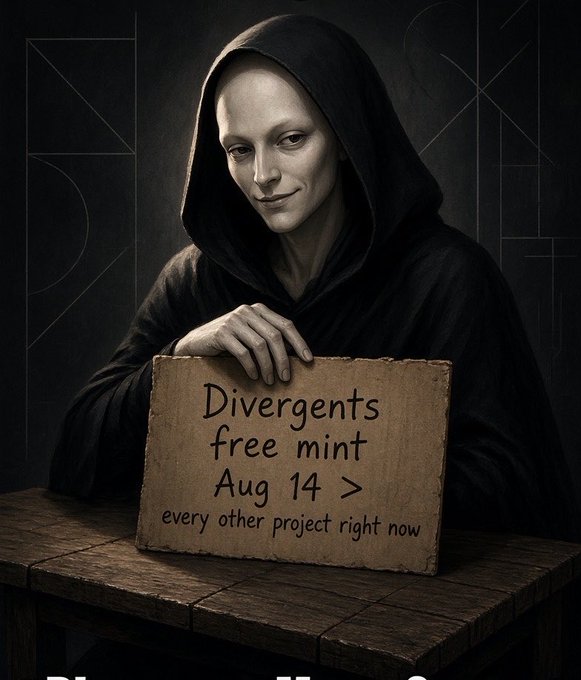 A dark, hooded figure holding a cardboard sign that reads 'Divergents free mint Aug 14 > every other project right now' against a black background with geometric patterns.
