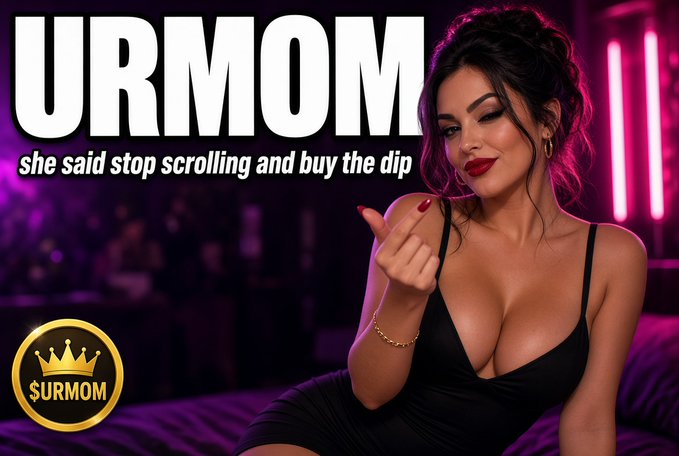 A promotional meme graphic for '$URMOM' cryptocurrency featuring a woman in a black dress with text reading 'URMOM she said stop scrolling and buy the dip'.