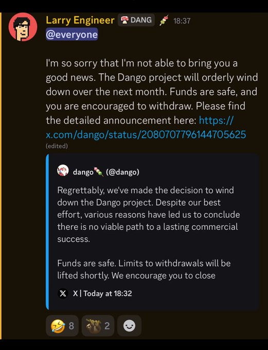 A Discord announcement from "Larry Engineer" with the @everyone tag shares the disappointing news that the Dango project (@dango) will wind down over the next month due to no viable path to commercial success, though funds remain safe and withdrawal limits will be lifted. The message aligns with the accompanying post's sentiment, illustrating how even anticipated breakthrough projects are struggling to survive in the current challenging market climate.