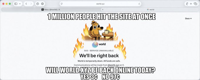 The image shows a meme-style graphic of the world.xyz website displaying a "503 - SERVICE UNAVAILABLE" error message with an illustration of a dog sitting at a desk surrounded by flames. Bold text overlays the image reading "1 MILLION PEOPLE HIT THE SITE AT ONCE" at the top and "WILL WORLD.XYZ BE BACK ONLINE TODAY? YES 3¢ NO 97¢" at the bottom, with the accompanying post suggesting the site was overwhelmed and is expected to be down temporarily, with all funds reported as safe.