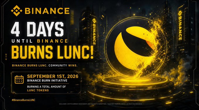A promotional banner for Binance stating '4 DAYS UNTIL BINANCE BURNS LUNC! SEPTEMBER 1ST, 2026' featuring a glowing golden coin graphic.