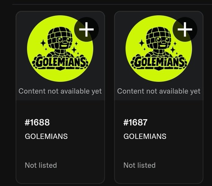 Two NFT listings for 'GOLEMIANS' collection (#1688 and #1687), both showing 'Content not available yet' and 'Not listed' status.