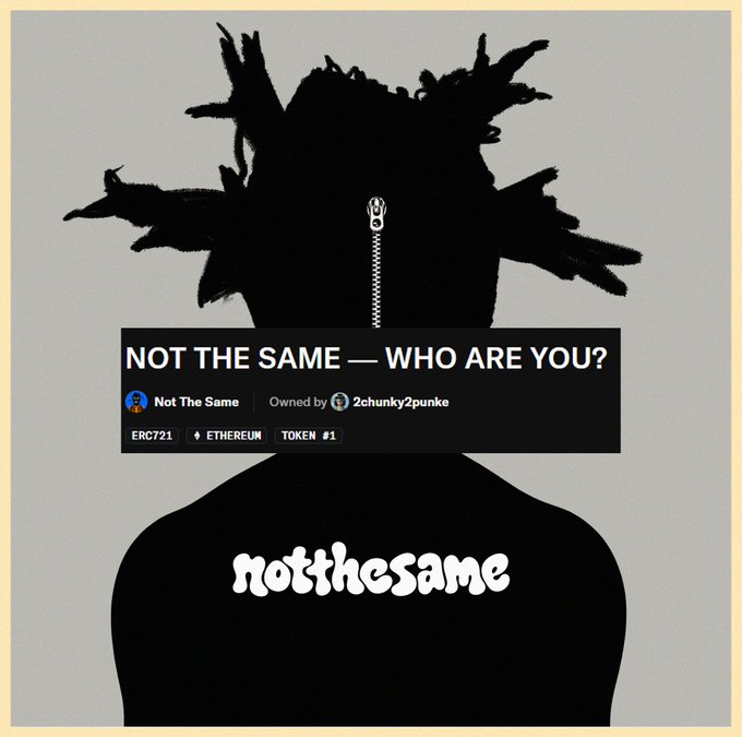 A stark black silhouette of a figure with dreadlocks and a zipper over their face serves as the backdrop for an NFT listing for "Not The Same — Who Are You?" (ERC721, Token #1, owned by 2chunky2punke), tying into the post's tease that this Token #1 reveal marks the beginning of a nearly 300-mint collection where every identity will be uniquely different.