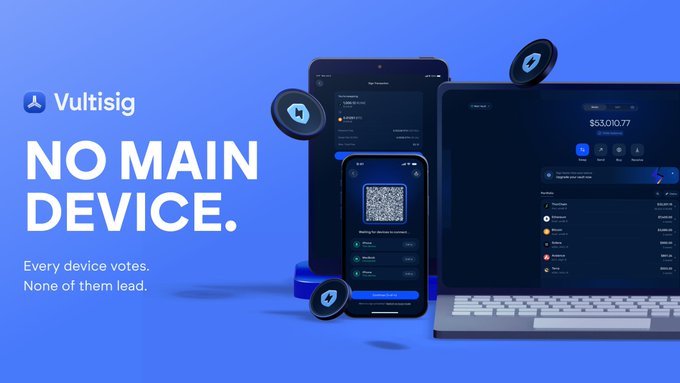 A Vultisig promotional graphic with the tagline "NO MAIN DEVICE. Every device votes. None of them lead." alongside images of a tablet, phone, and laptop displaying crypto wallet interfaces.