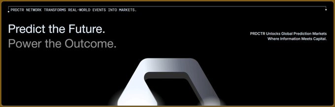 A black promotional banner with white text reading 'PRDCTR NETWORK TRANSFORMS REAL-WORLD EVENTS INTO MARKETS.', 'Predict the Future. Power the Outcome.', and 'PRDCTR Unlocks Global Prediction Markets Where Information Meets Capital.'
