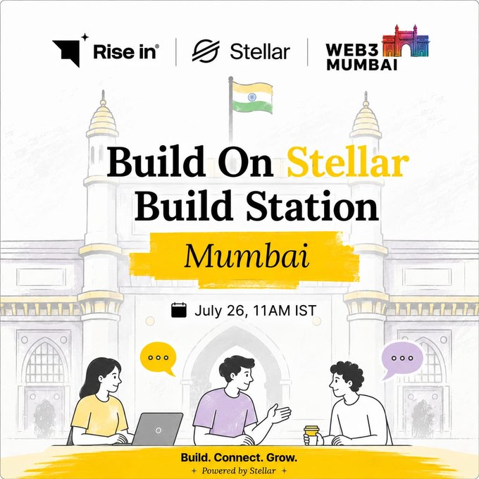 A promotional poster for a 'Build On Stellar Build Station' event in Mumbai on July 26 at 11AM IST, sponsored by Rise In, Stellar, and Web3 Mumbai, featuring illustrated figures and the Indian flag.