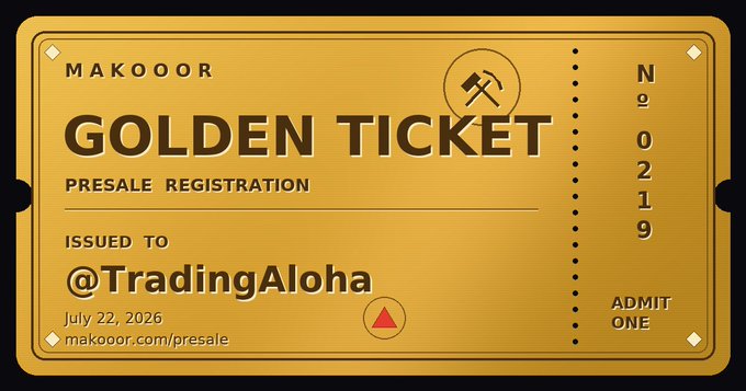A gold 'MAKOOOR GOLDEN TICKET' for presale registration issued to @TradingAloha, dated July 22, 2026, with the number 20219 and website makoor.com/presale.