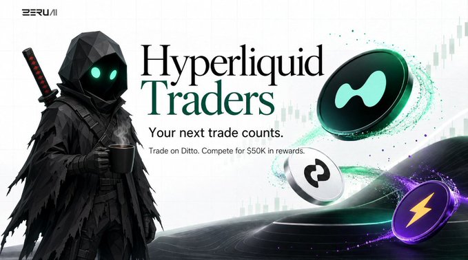 A promotional graphic for 'Hyperliquid Traders' features a hooded, sword-wielding character holding a coffee cup beside green cryptocurrency coins and text reading 'Your next trade counts. Trade on Ditto. Compete for $50K in rewards.'