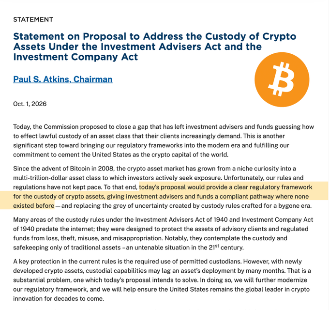 The image shows an SEC statement from Chairman Paul S. Atkins dated October 1, 2026, titled "Statement on Proposal to Address the Custody of Crypto Assets Under the Investment Advisers Act and the Investment Company Act," featuring an orange Bitcoin logo. The statement announces a proposal to modernize custody rules for crypto assets, highlighting that today's proposal would "provide a clear regulatory framework for the custody of crypto assets, giving investment advisers and funds a compliant pathway where none existed before."

This relates directly to the accompanying post, which features a key quote from the statement about the crypto market's growth from a "niche curiosity" into a "multi-trillion-dollar asset class" while regulations have failed to keep pace—reflecting Atkins's broader message about closing regulatory gaps to position the U.S. as the "crypto capital of the world."