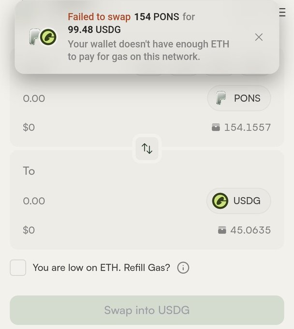 A mobile app screen shows a failed cryptocurrency swap message: 'Failed to swap 154 PONS for 99.48 USDG' due to insufficient ETH for gas, with a balance of '154.1557' PONS and '45.0635' USDG.