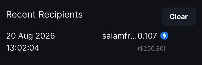 A screenshot of a 'Recent Recipients' list showing a transaction on 20 Aug 2026 at 13:02:04 to 'salamfr...0.107' (Ethereum) for $250.80, with a Clear button visible.