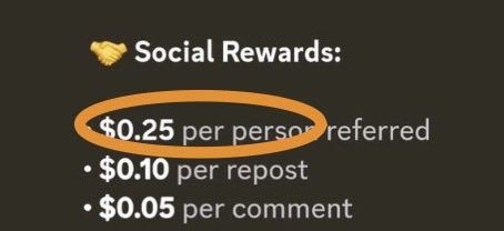 An image showing 'Social Rewards:' with a circled '$0.25 per person referred', '$0.10 per repost', and '$0.05 per comment'.