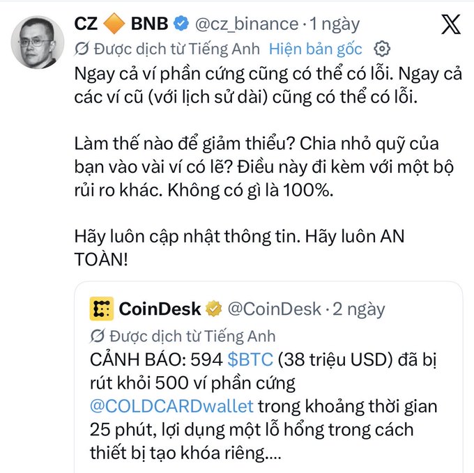 The image shows a Vietnamese-translated tweet from CZ (Changpeng Zhao, @cz_binance) commenting on a CoinDesk report warning that 594 $BTC ($38 million USD) was drained from 500 cold wallets (@COLDCARDwallet) within 25 minutes due to a flaw in random key generation, with CZ emphasizing that even hardware and old wallets can have vulnerabilities and advising users to always stay updated and prioritize safety.

The image directly relates to the accompanying post by visually highlighting the specific incident—the 594 BTC ($38M) theft from 500 cold wallets—which the post references when arguing that cold wallets are no longer safe due to AI-enhanced hacking.