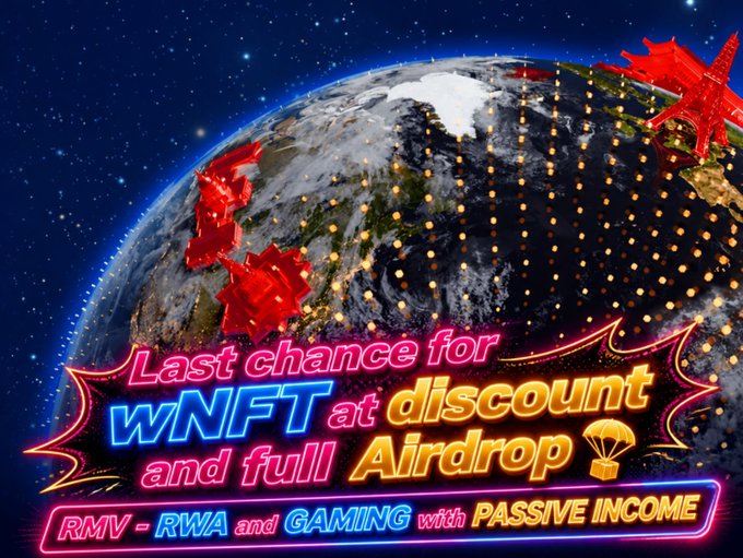 A promotional graphic with neon text reading "Last chance for WNFT at discount and full Airdrop" and "RMV - RWA and GAMING with PASSIVE INCOME" displayed against a backdrop of Earth in space with red decorative elements.