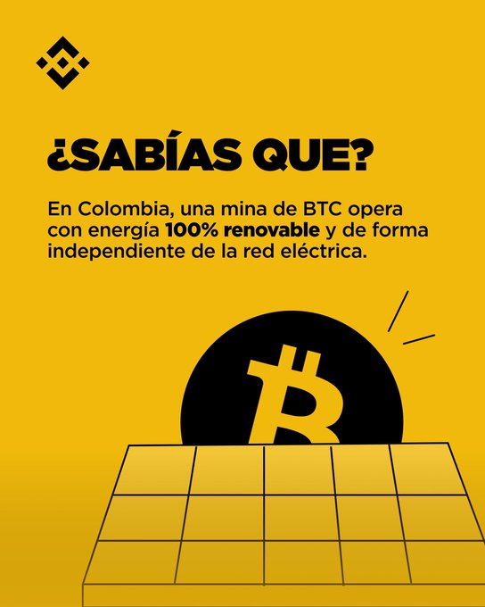A yellow infographic features the Binance logo and the Spanish text '¿SABÍAS QUE? En Colombia, una mina de BTC opera con energía 100% renovable y de forma independiente de la red eléctrica' above a Bitcoin graphic.