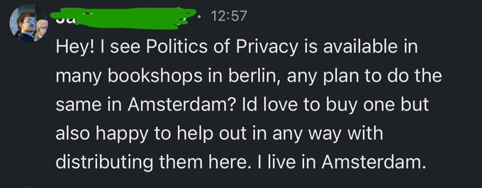 A Slack/DM message at 12:57 asking if 'Politics of Privacy' will be available in Amsterdam bookshops, offering help with distribution.