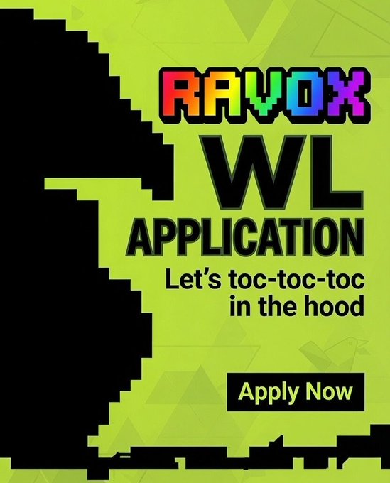 A neon green and black pixel-art advertisement features the text "RAYVOX WL APPLICATION - Let's toc-toc-toc in the hood" alongside an "Apply Now" button.