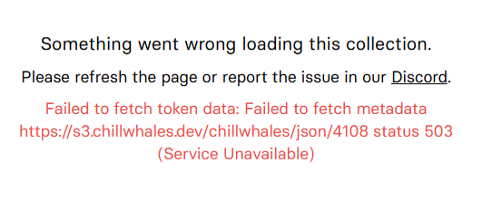 An error message screen stating "Something went wrong loading this collection" with details "Failed to fetch token data" from a URL at s3.chillwhales.dev showing a 503 Service Unavailable status.