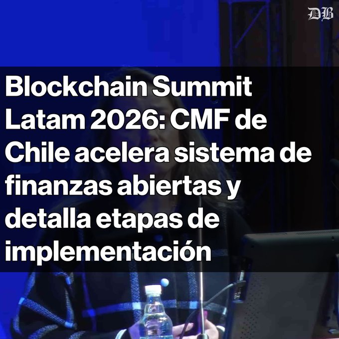 A news thumbnail from Diario Financiero (DF) with Spanish headline 'Blockchain Summit Latam 2026: CMF de Chile acelera sistema de finanzas abiertas y detalla etapas de implementación', showing a blurred figure speaking at a conference.