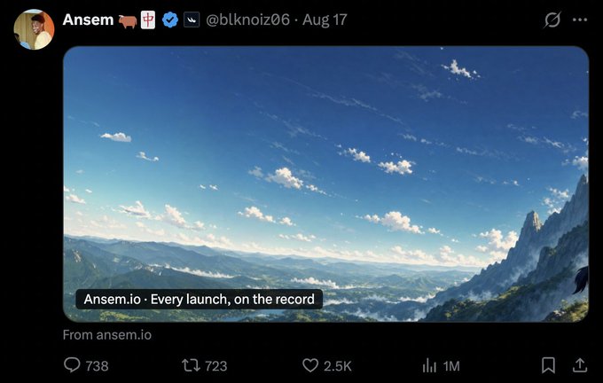 A tweet by Ansem (@blknoiz06) posted on Aug 17, featuring a scenic mountain landscape with text overlay 'Ansem.io · Every launch, on the record', showing 738 replies, 723 reposts, 2.5K likes, and 1M views.