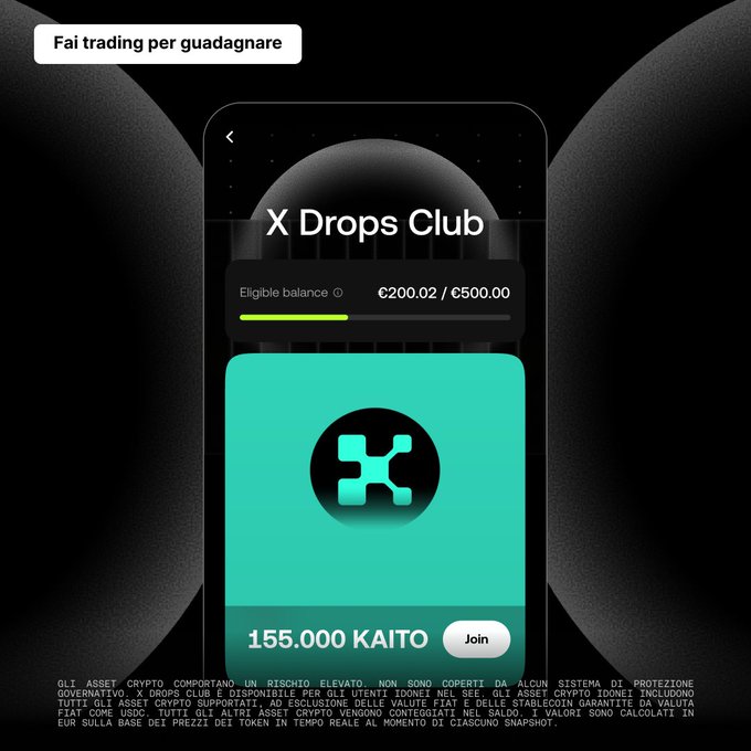 An 'X Drops Club' promotional image showing 155,000 KAITO tokens, with an eligible balance of €200.02 / €500.00, and Italian disclaimer text about crypto asset risks.