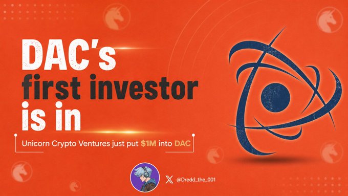 Promotional graphic with an orange background announcing 'DAC's first investor is in' with text 'Unicorn Crypto Ventures just put $1M into DAC', featuring the DAC logo and a Twitter handle @Dredd_the_001.
