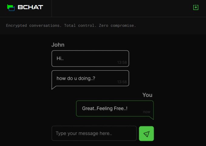 A screenshot of the 'BCHAT' messaging app showing a dark interface with an encrypted conversation between John and You, where John asks 'Hi.. how do u doing..?' and the user replies 'Great..Feeling Free..!'.