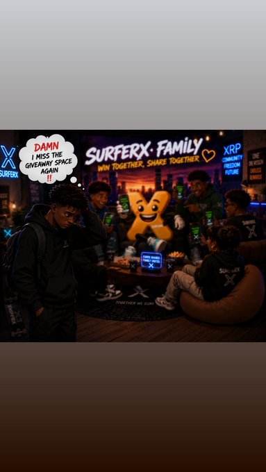 A group of people gather in a community space branded with "SURFERX FAMILY" and "XRP" signage around a central character, while a frustrated figure on the left has a speech bubble reading "DAMN I MISS THE GIVEAWAY SPACE AGAIN!!" — visually representing the post's message about regretting missing weekly $200 Giveaway Spaces hosted by @SurferXHubXRPL.