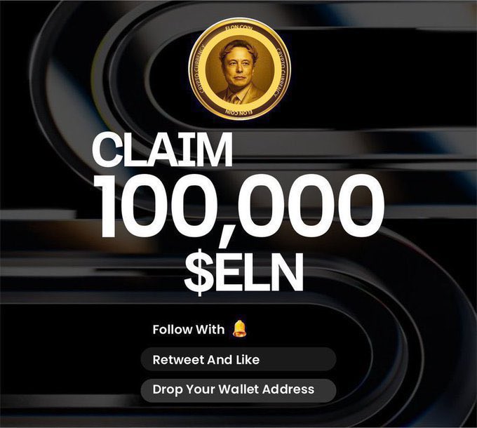 A cryptocurrency giveaway advertisement featuring a gold coin with a man's portrait, offering 'CLAIM 100,000 $ELN' with instructions to 'Follow With 🔔 Retweet And Like' and 'Drop Your Wallet Address.'