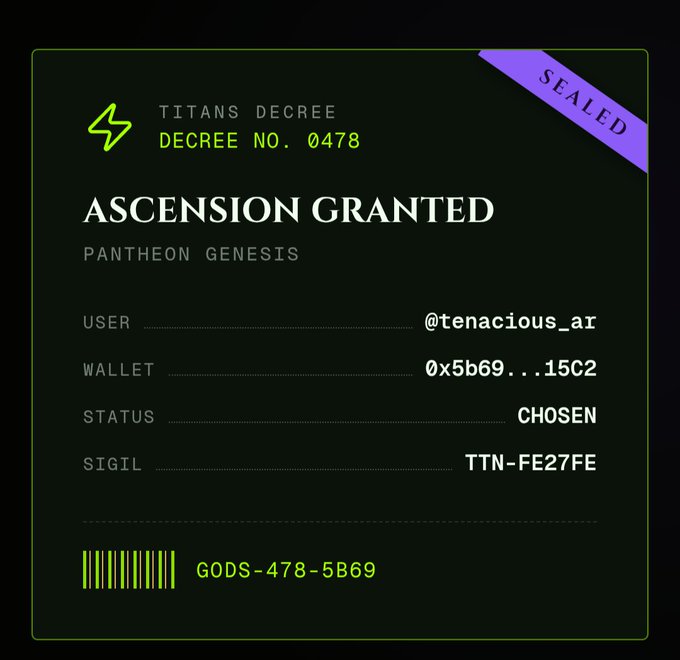 A "Titans Decree" certificate (#0478) titled "Ascension Granted" under "Pantheon Genesis," showing user @tenacious_ar with wallet 0x5b69...15C2 marked as "Chosen" with sigil TTN-FE27FE and code GODS-478-5B69, visually confirming successful entry/waitlist sign-up for the Titans NFT mint mentioned in the post.