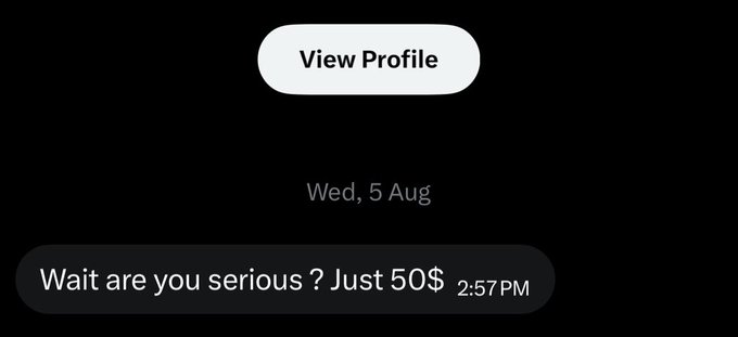 A screenshot of a text message conversation on a dark background, showing a 'View Profile' button and a message reading 'Wait are you serious? Just 50$' at 2:57 PM on Wed, 5 Aug.