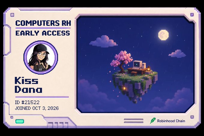 A digital 'Computers RH Early Access' card displaying the username 'Kiss Dana', ID #21522, joined Oct 3, 2026, alongside pixel art of a floating island with a tree and computer, and the Robinhood Chain logo.