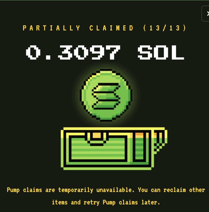 A pixel-art style screen showing "PARTIALLY CLAIMED (13/13)", "0.3097 SOL", a glowing green coin with an 'S' symbol, and a green item box, with text stating: "Pump claims are temporarily unavailable. You can reclaim other items and retry Pump claims later."