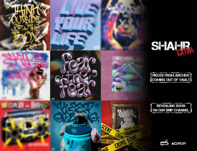 A collage of album or graphic design covers featuring graffiti-style text including 'THINK OUTSIDE OF THE BOX', 'LIVE YOUR LIFE', 'fear the fear', and 'SHAHR EXTRA', with text stating 'PIECES FROM ARCHIVE COMING OUT OF VAULT' and 'REVEALING SOON ON OUR DRIP CHANNEL'.