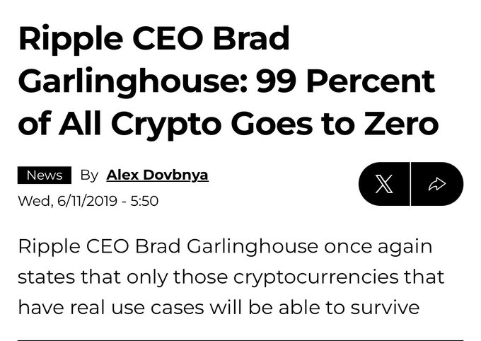 A news headline from June 11, 2019, by Alex Dovbnya, featuring Ripple CEO Brad Garlinghouse's statement that "99 Percent of All Crypto Goes to Zero," reinforcing the post's claim that even Brad concurs that most cryptocurrencies will ultimately become worthless.