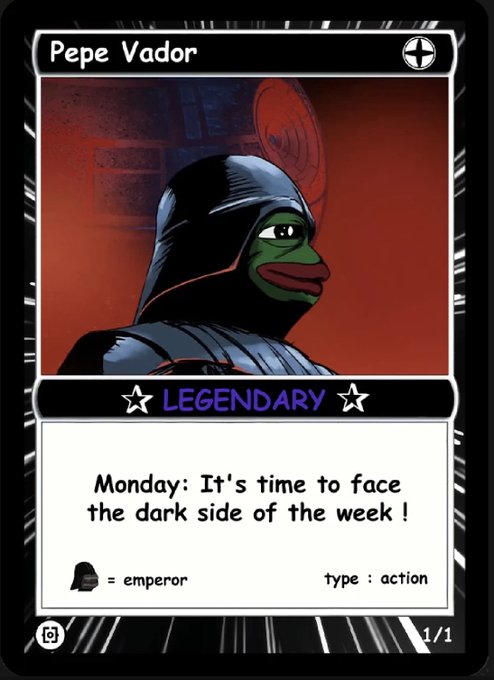 A parody trading card titled 'Pepe Vador' featuring a Pepe the Frog character dressed as Darth Vader, labeled as 'LEGENDARY' with text reading 'Monday: It's time to face the dark side of the week !' and tagged as type: action.