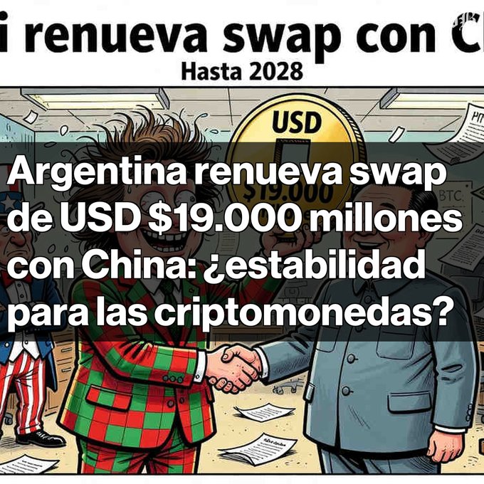 A news graphic with a cartoon illustration showing a handshake, titled "Argentina renueva swap de USD $19.000 millones con China: ¿estabilidad para las criptomonedas?".