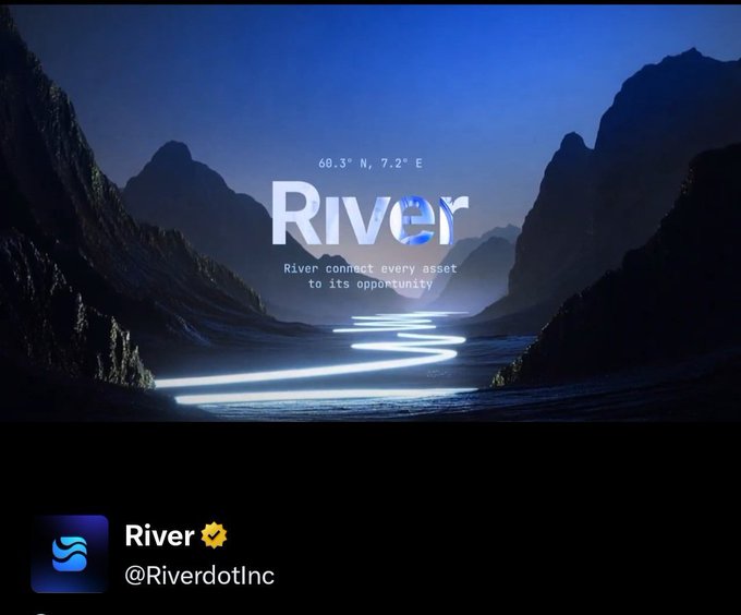 A promotional banner for the River project (@RiverdotInc) showing its logo and tagline 'River connect every asset to its opportunity' against a dark mountain landscape.