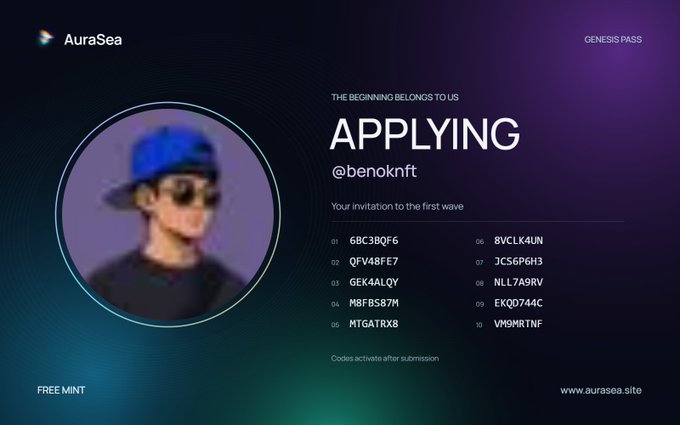 A digital NFT pass for 'AuraSea' shows a blurred profile picture of a person in a blue cap, with the username '@benoknft' and a list of 10 codes under the heading 'APPLYING'.