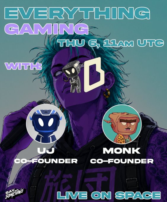 A promotional poster titled 'EVERYTHING GAMING' featuring a purple-haired character, with text reading 'THU 6, 11AM UTC', and circular avatars for 'UJ CO-FOUNDER' and 'MONK CO-FOUNDER', announcing it's 'LIVE ON SPACE'.